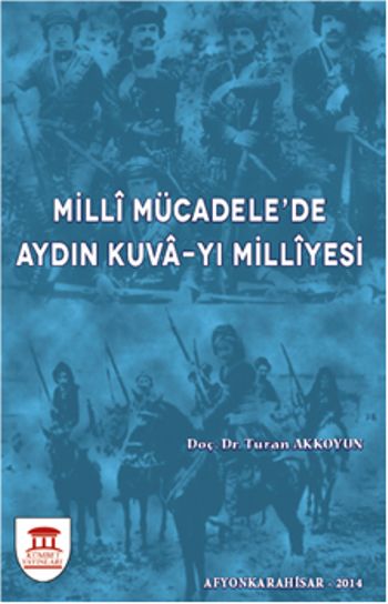 MİLLİ MÜCADELEDE AYDIN KUVA-YI MİLLİYESİ