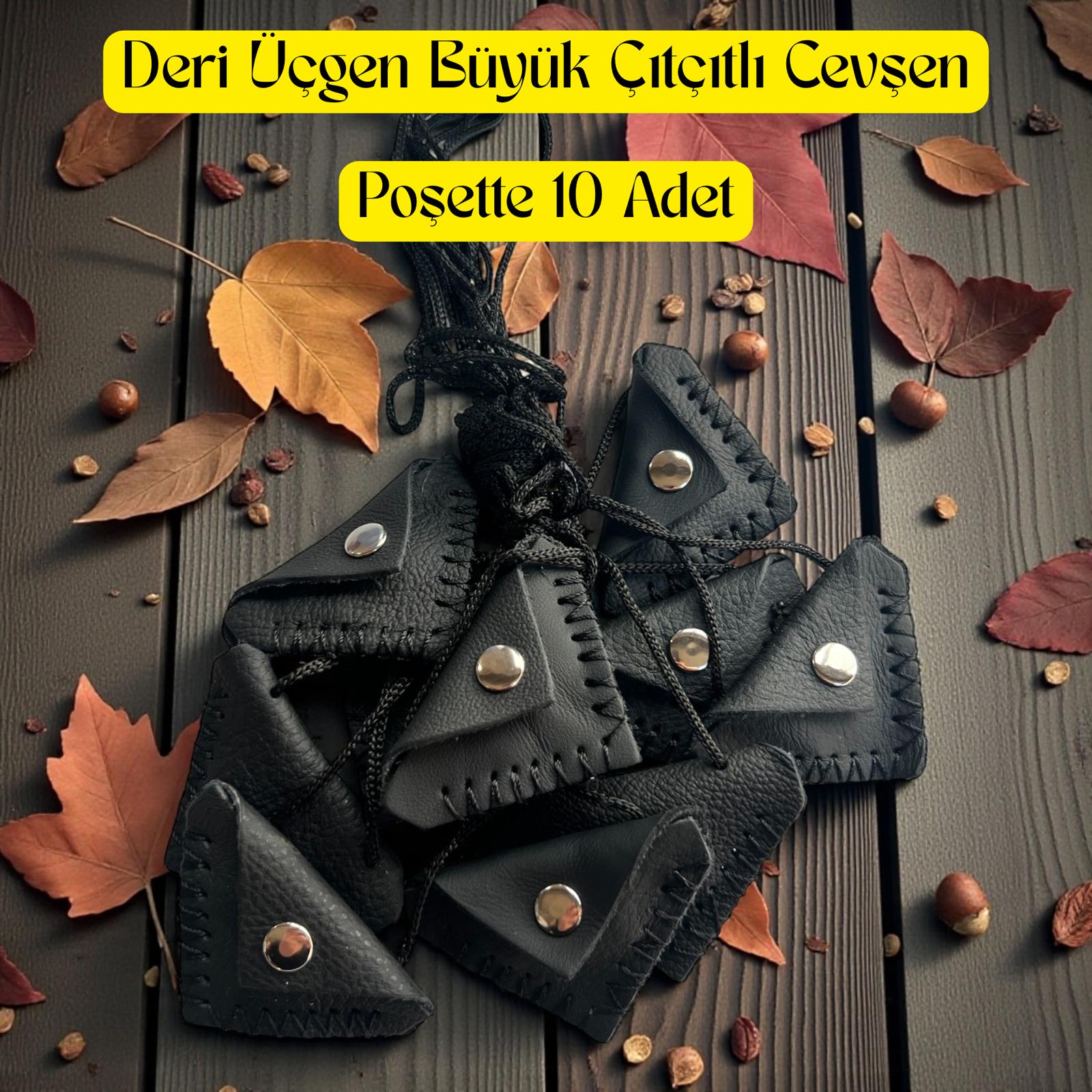İR CEVŞEN DERİ ÜÇGEN BÜYÜK ÇITÇITLI POŞET İÇİ 10 ADET
