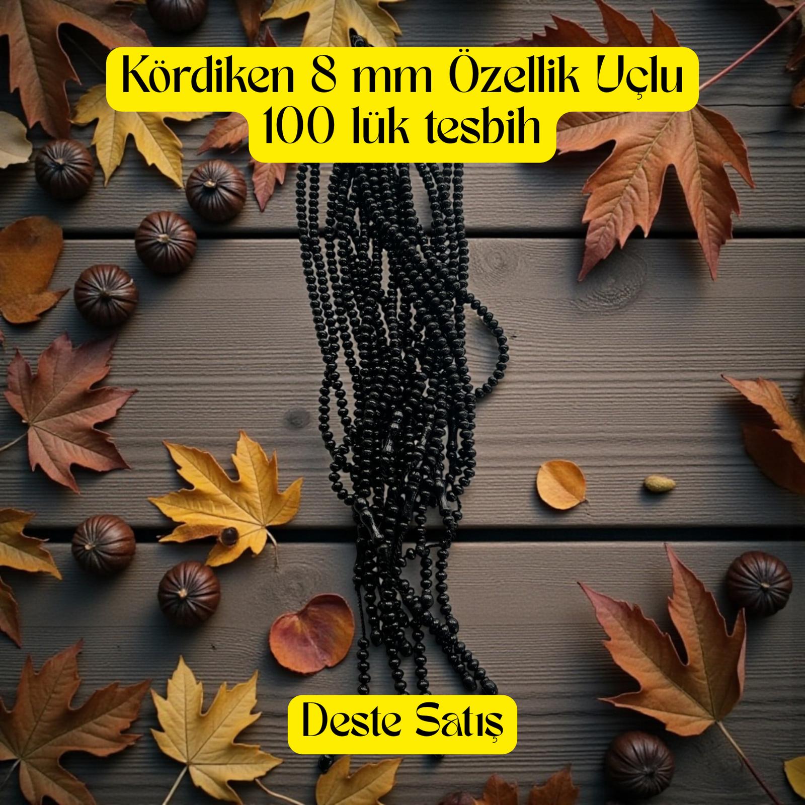 İR TESBİH 100 LÜK KÖRDİKEN 8 MM ÖZEL UÇLU (DESTE) 