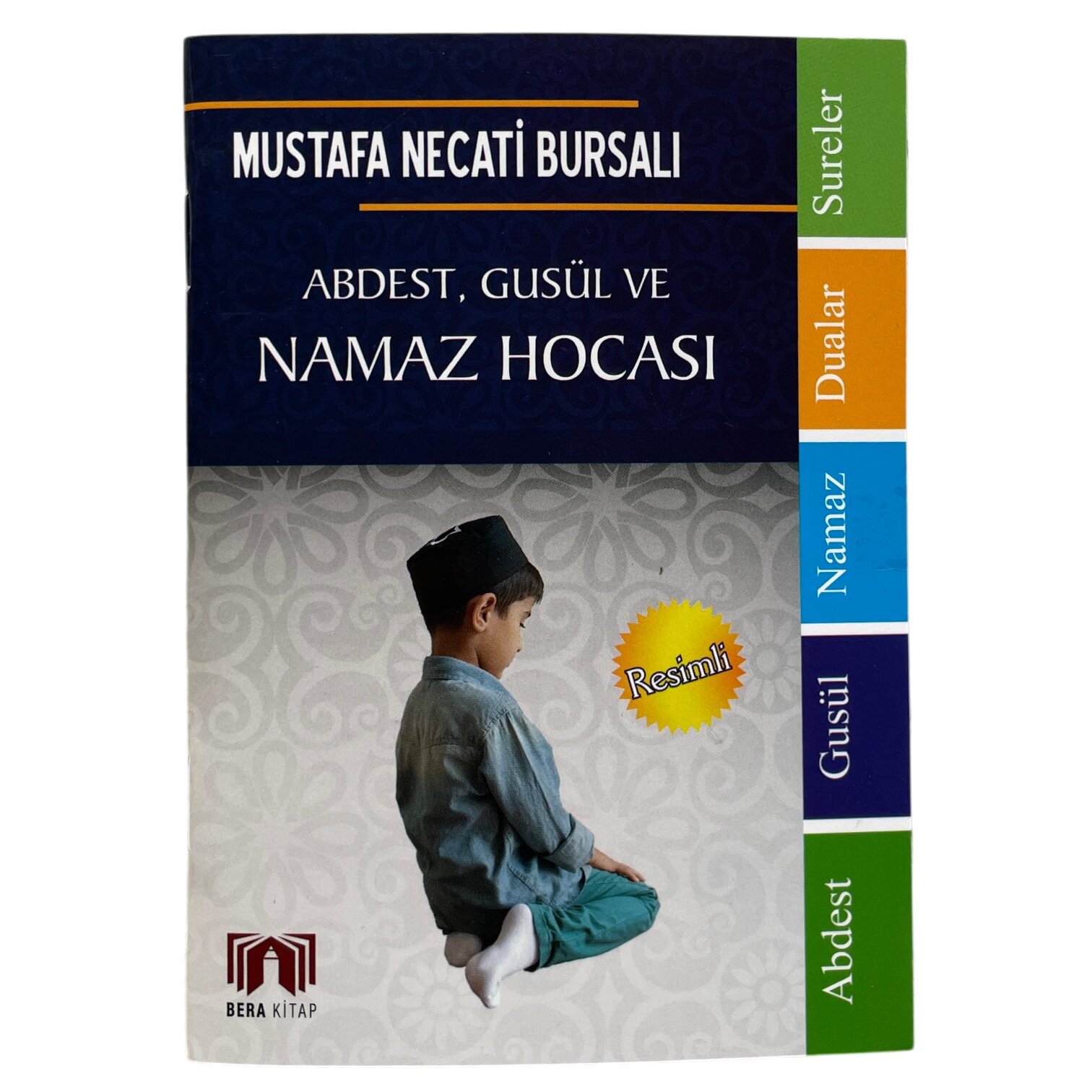 BERA ABDEST GUSÜL VE NAMAZ HOCASI 