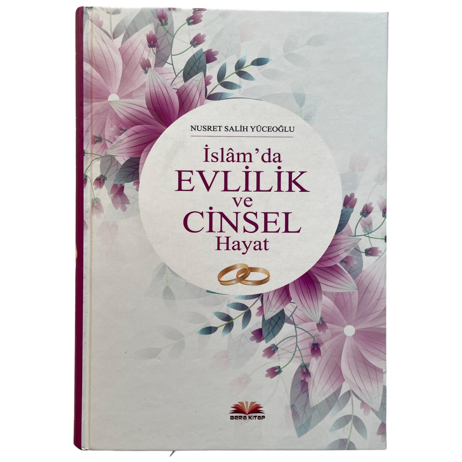 BERA İSLAM'DA EVLİLİK VE CİNSEL HAYAT