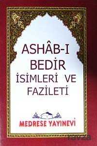 ASHAB-I BEDİR İSİMLERİ VE FAZİLETLERİ 